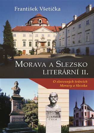 Morava a Slezsko Literární II. - František Všetička