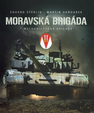 Moravská brigáda - Martin Vaňourek,Eduard Stehlík