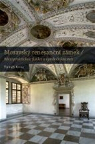 Moravský renesanční zámek - Tomáš Knoz