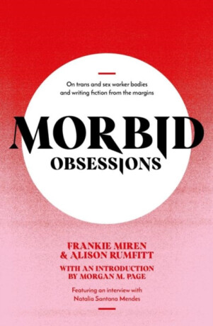 Morbid Obsessions - Alison Rumfitt,Frankie Miren