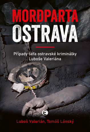 Mordparta Ostrava - Luboš Valerián,Tomáš Lánský