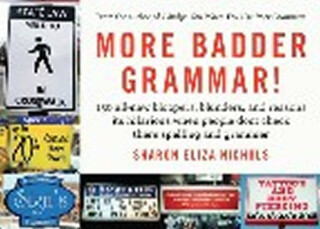 More Badder Grammar! - Sharon Nichols