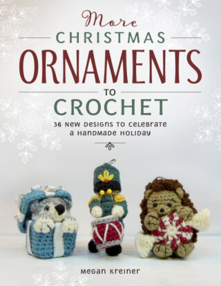 More Christmas Ornaments to Crochet - Megan Kreiner