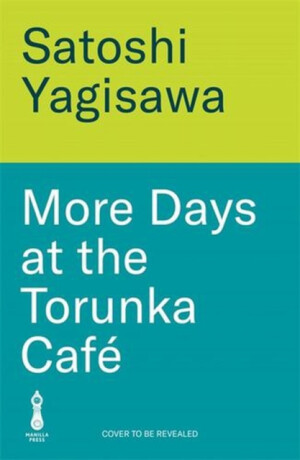 More Days at the Torunka Cafe - Satoši Jagisawa