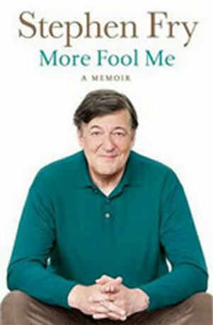 More Fool Me - Stephen Fry