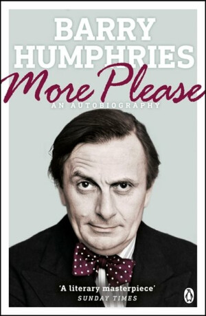 More Please - Barry Humphries