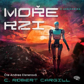 Moře rzi - C. Robert Cargill