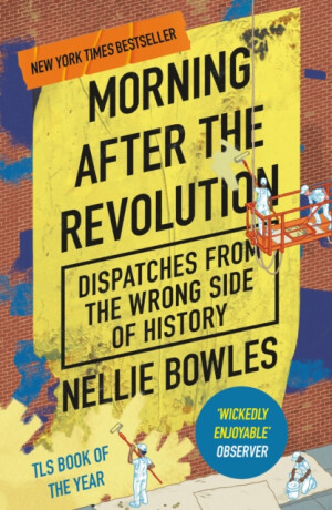 Morning After the Revolution - Bowles Nellie