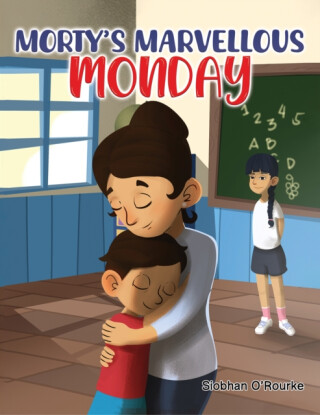 Mortyâ€™s Marvellous Monday - Siobhan O'Rourke