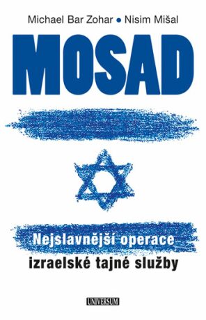 Mosad Nejslavnější operace - Nisim Mišal,Bar Zohar Michael