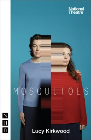 Mosquitoes - Lucy Kirkwood