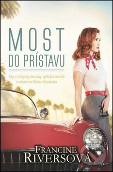 Most do prístavu - Francine Riversová