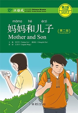 Mother and Son - Chinese Breeze Graded Reader, Level 2: 500 words level - Yuehua Liu,Chu Chengzhi