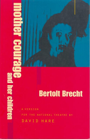 Mother Courage and Her Children - Brecht Bertolt
