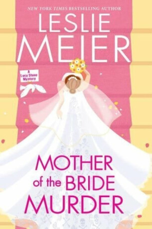 Mother of the Bride Murder - Meier Leslie