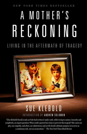Mother's Reckoning - Klebold Sue