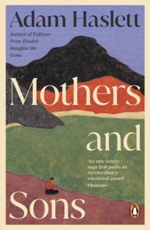 Mothers and Sons - Adam Haslett