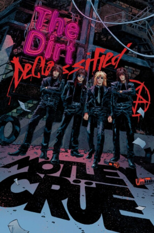 MOTLEY CRUE - THE DIRT: DECLASSIFIED - Motley Crue,Z2 Comics,Leah Moore
