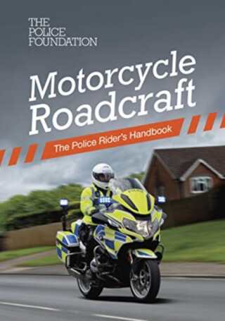 Motorcycle roadcraft: the police rider's handbook - Penny Mares,Philip Coyne