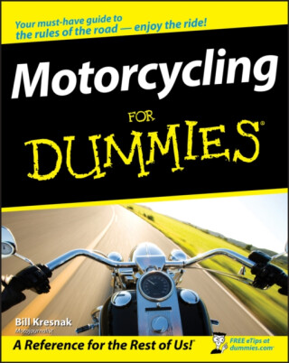 Motorcycling For Dummies - Bill Kresnak