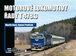 Motorové lokomotivy řady T 478.3 - Martin Nový,Daniel Pavlíček