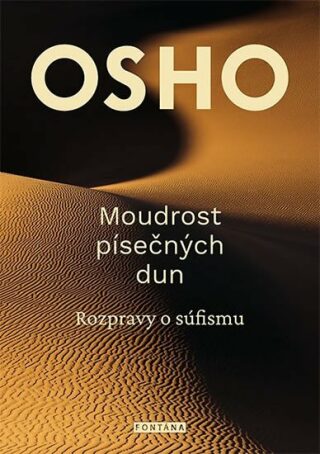 Moudrost písečných dun - Rozpravy o súfismu - Osho Rajneesh