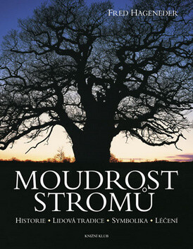Moudrost stromů - Fred Hageneder
