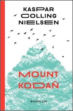 Mount Kodaň - Kaspar Colling Nielsen,Lada Halounová