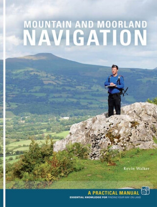 Mountain and Moorland Navigation - Kevin Walker