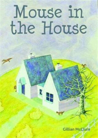 Mouse in the House - Gillian McClure