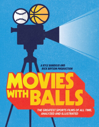 Movies with Balls - Kyle Bandujo,Rick Bryson