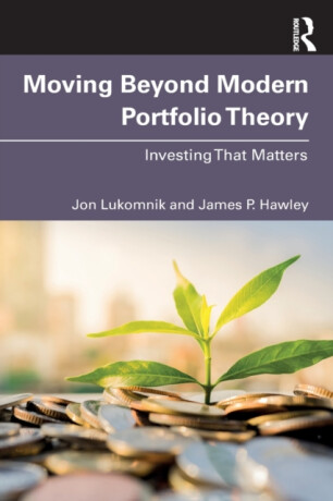 Moving Beyond Modern Portfolio Theory - James P. Hawley,Jon Lukomnik