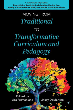 Moving from Traditional to Transformative Curriculum and Pedagogy - 
