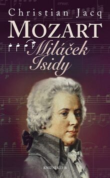 Mozart Miláček Isidy - Christian Jacq