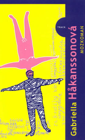 Mozkoman - Gabriella Hakanssonová