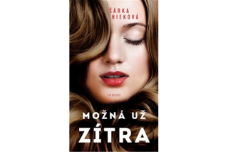 Možná už zítra - Šárka Hieková