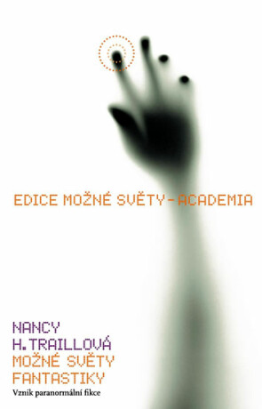 Možné světy fantastiky - Nancy H. Traillová