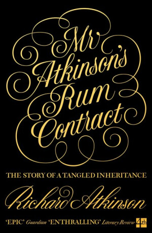 Mr Atkinsonâ€™s Rum Contract - Richard Atkinson