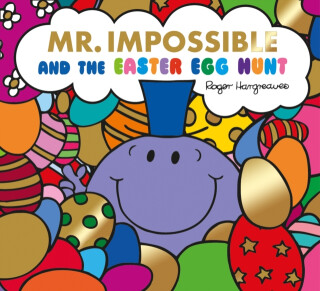 Mr Impossible and The Easter Egg Hunt â€“ Story Library Format - Adam Hargreaves