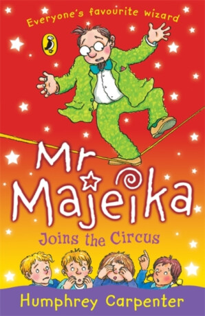 Mr Majeika Joins the Circus - Humphrey Carpenter