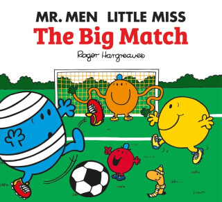 Mr. Men Little Miss: The Big Match - Adam Hargreaves