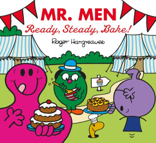 Mr. Men: Ready, Steady, Bake! - Adam Hargreaves