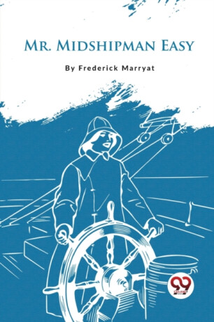 Mr. Midshipman Easy - Frederick Marryat