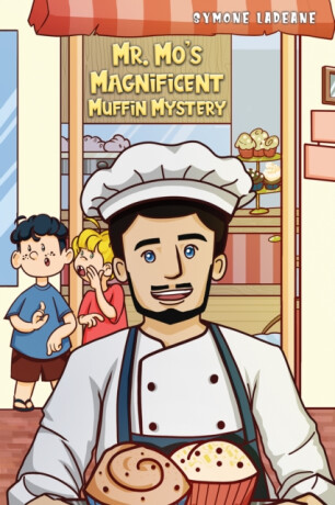 Mr. Mo's Magnificent Muffin Mystery - Symone LaDeane