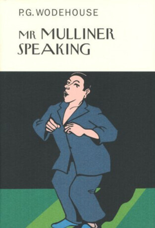 Mr Mulliner Speaking - Pelham Grenville Wodehouse
