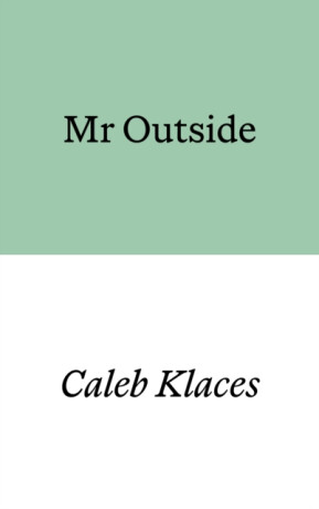 Mr Outside - Caleb Klaces