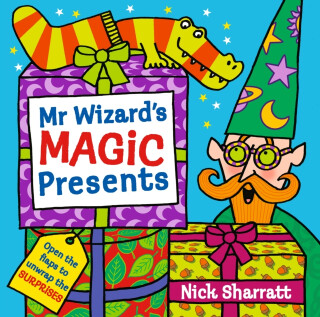 Mr Wizard's Magic Presents - Nick Sharratt