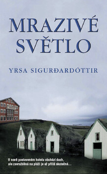 Mrazivé světlo - Yrsa Sigurdardóttir