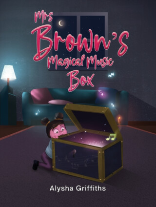 Mrs Brown's Magical Music Box - Alysha Griffiths