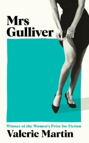 Mrs Gulliver - Valerie Martin